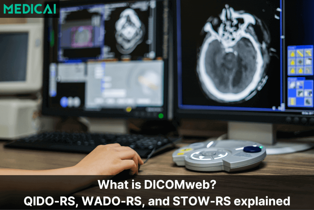 What is DICOMweb? QIDO-RS, WADO-RS, and STOW-RS explained
